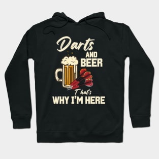 Darts & Beer That's Why I'm Here Hoodie